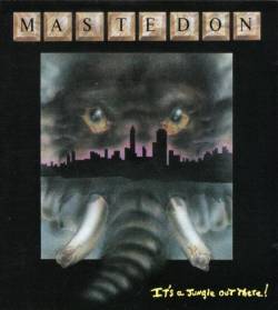 Mastedon : It's a Jungle Out There